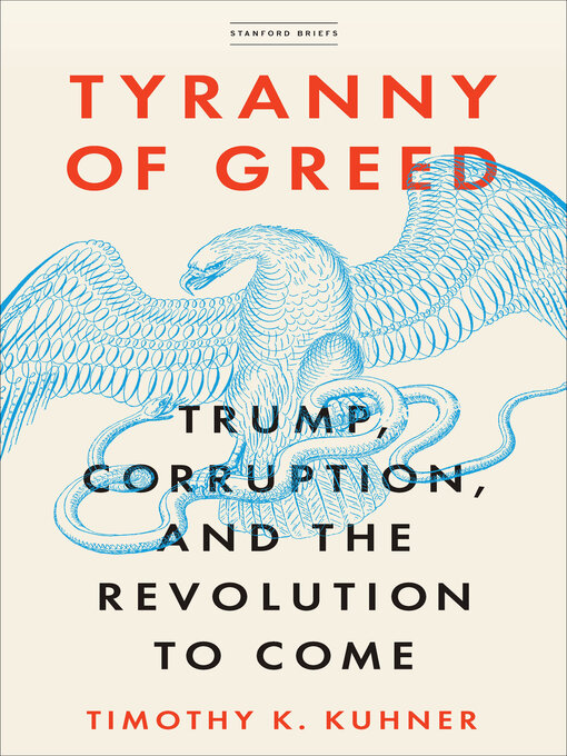 Title details for Tyranny of Greed by Timothy R Kuhner - Available